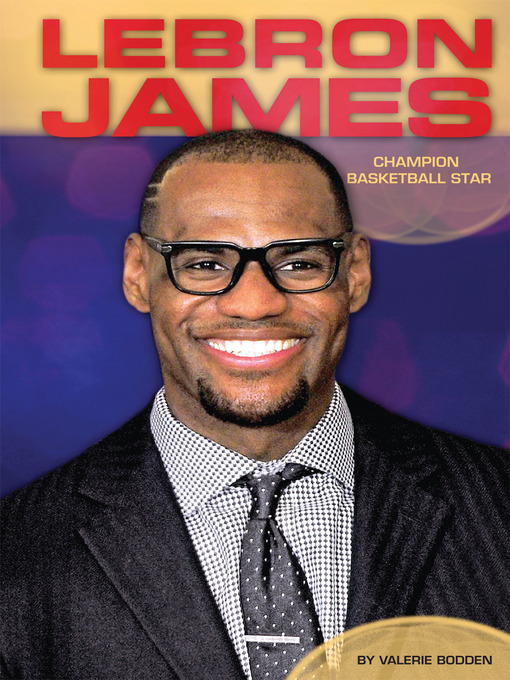 Title details for LeBron James by Valerie Bodden - Available